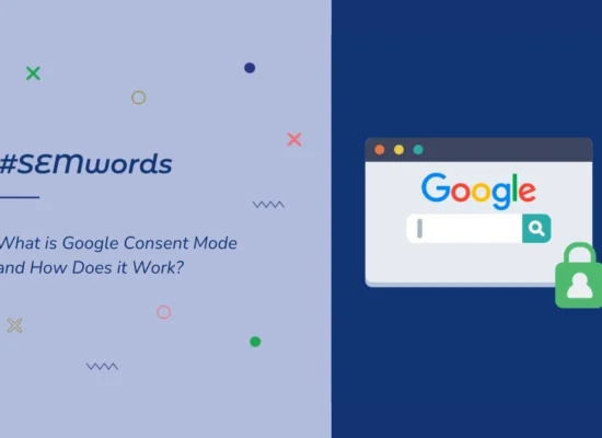 What is Google Consent Mode and How Does it Work?